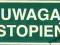 Znak: uwaga stopień 10x20 znaki bhp