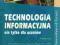 TECHNOLOGIA INFORMACYJNA NIE TYLKO DLA UCZNIÓW+CD