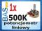 Potencjometr obrotowy 500K _ liniowy