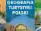 Geografia turystyki Polski - Lijewski