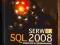 SERWER SQL 2008. Administracja i programowanie.