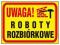 Tablica Uwaga! Roboty rozbiórkowe Z-TB24-P 250x350