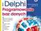 Oracle 10g i Delphi. Programowanie PROMOCJA -50%