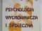 PSYCHOLOGIA WYCHOWAWCZA I SPOŁECZNA NIEBRZYDOWSKI