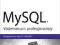 MySQL Vademecum profesjonalisty Wydanie V