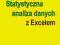 Statystyczna analiza danych z Excelem SGGW
