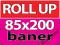 Roll Up 85x200cm - wersja eko - BANER - SUPER CENA