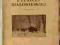 PUSZCZA BIAŁOWIESKA  opisy opowiadania  1908  1926