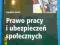 Prawo pracy i ubezpieczeń społecznych (K. Gonet)