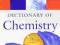 A DICTIONARY OF CHEMISTRY John Daintith