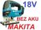 Wyrzynarka Aku.   MAKITA DJV180Z 18V       KORPUS