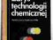 ZARYS TECHNOLOGII CHEMICZNEJ - E. BORTEL