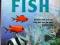 THE COMPLETE ENCYCLOPEDIA OF TROPICAL FISH