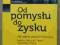 Od pomysłu do zysku