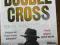 DOUBLE CROSS B. McIntyre - - - - - - - - - - - -