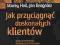 Jak przyciągnąć doskonałych klientów - NOWA !