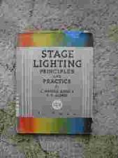 STAGE LIGHTING PRINCIPLES AND PRACTICE STAGE LIGHTING PRINCIPLES AND PRACTICE