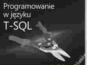 SQL Server 2008 Programowanie w języku T-SQL