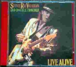 STEVIE RAY VAUGHAN AND DOUBLE TROUBLE - LIVE ALIVE